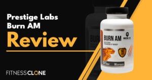 Prestige Labs Burn AM Review